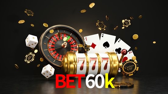 VIP Casino bet60k